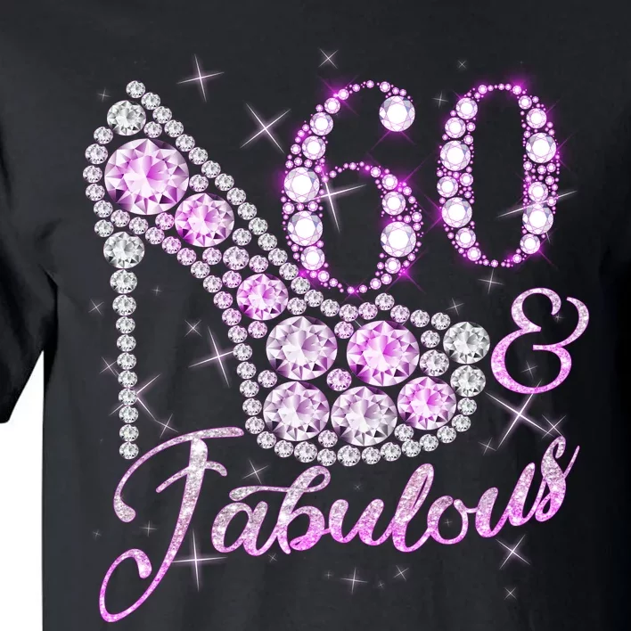 Fabulous & 60 Sparkly Shiny Heel 60th Birthday Tall T-Shirt