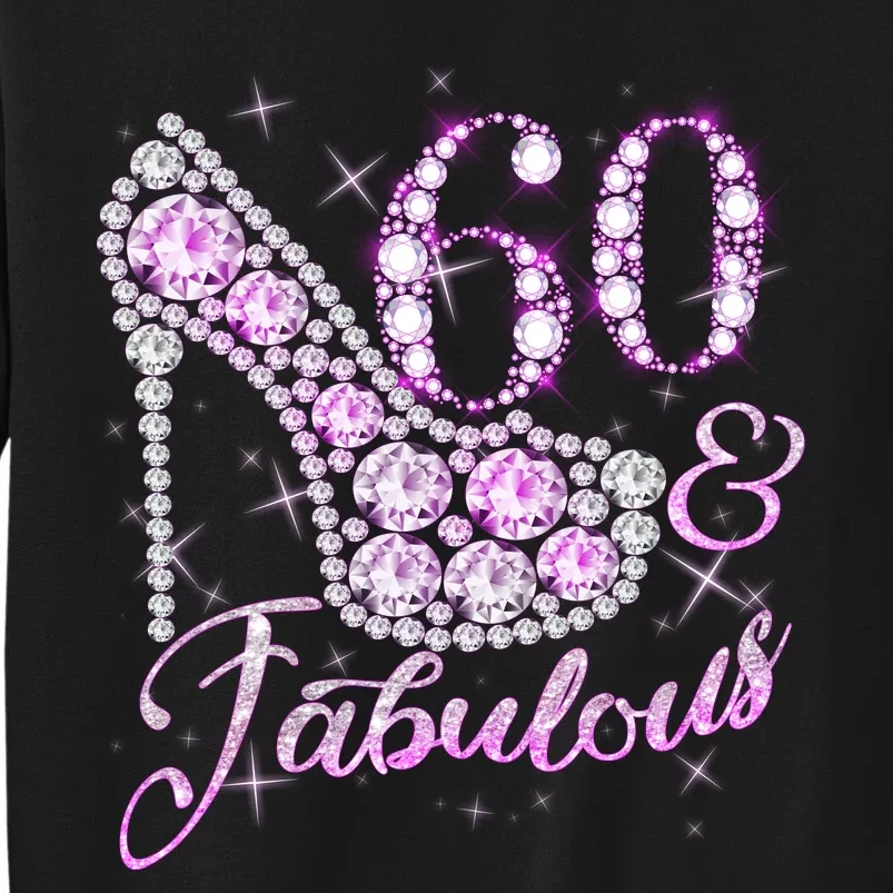 Fabulous & 60 Sparkly Shiny Heel 60th Birthday Tall Sweatshirt