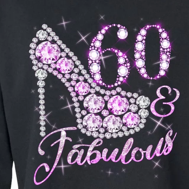 Fabulous & 60 Sparkly Shiny Heel 60th Birthday Cropped Pullover Crew