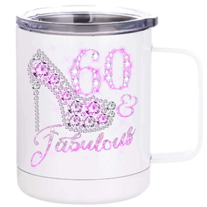 Fabulous & 60 Sparkly Shiny Heel 60th Birthday Front & Back 12oz Stainless Steel Tumbler Cup