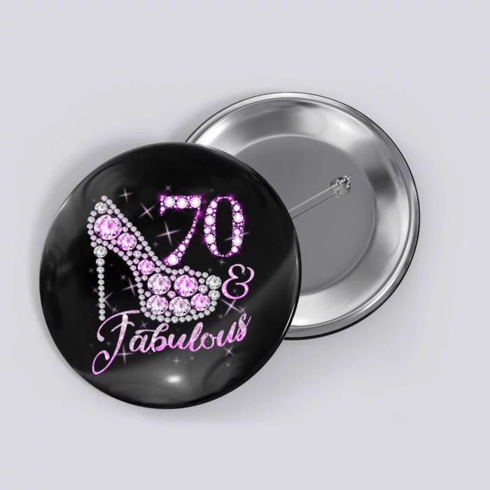 Fabulous & 70 Sparkly Shiny Heel 70th Birthday Button