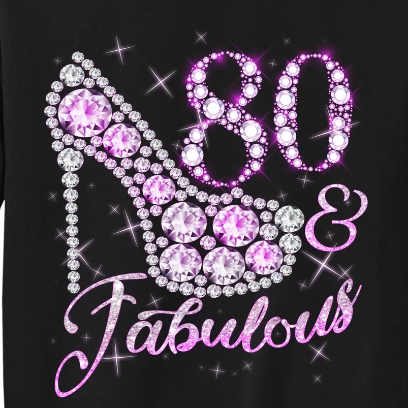 Fabulous & 80 Sparkly Shiny Heel 80th Birthday Tall Sweatshirt