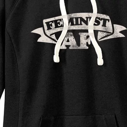 Feminist Af Cute Gift Proud Feminism Gift Feminists Women's Fleece Hoodie