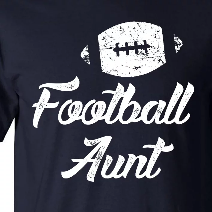 Football Aunt Cute Funny Player Fan Sports Ball Gift Tall T-Shirt