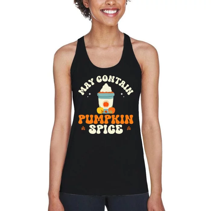 Funny Autumn Coffee Thanksgiving May Contain Pumpkin Spice Women's Racerback Tank