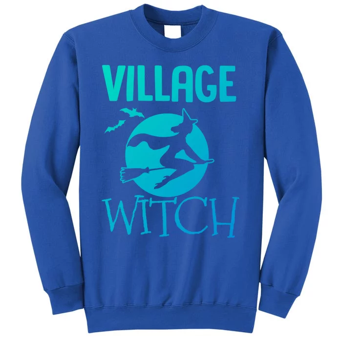 Funny And Cute Village Witch Halloween Costume Gift Sweatshirt