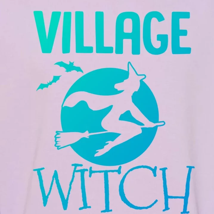 Funny And Cute Village Witch Halloween Costume Gift Garment-Dyed Sweatshirt