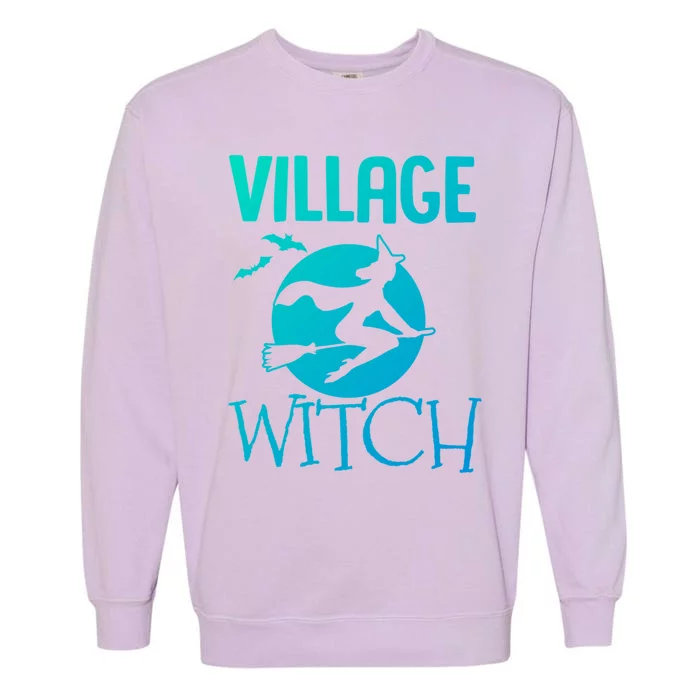 Funny And Cute Village Witch Halloween Costume Gift Garment-Dyed Sweatshirt