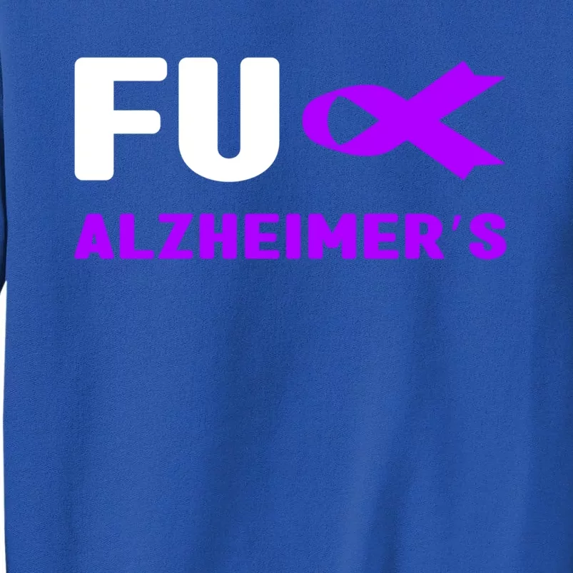 Fuck Alzheimer's Cute Gift Fuck Detia Alzheimer's Awareness Gift Tall Sweatshirt