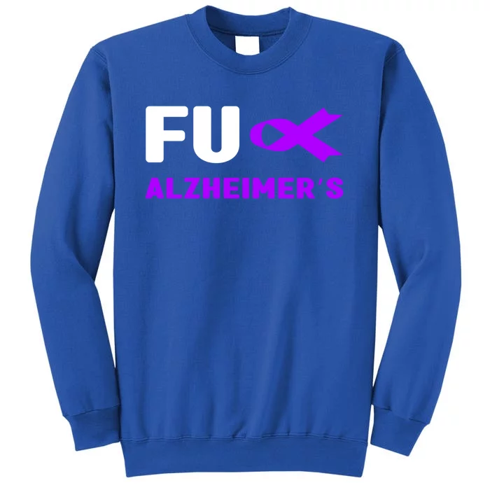 Fuck Alzheimer's Cute Gift Fuck Detia Alzheimer's Awareness Gift Tall Sweatshirt