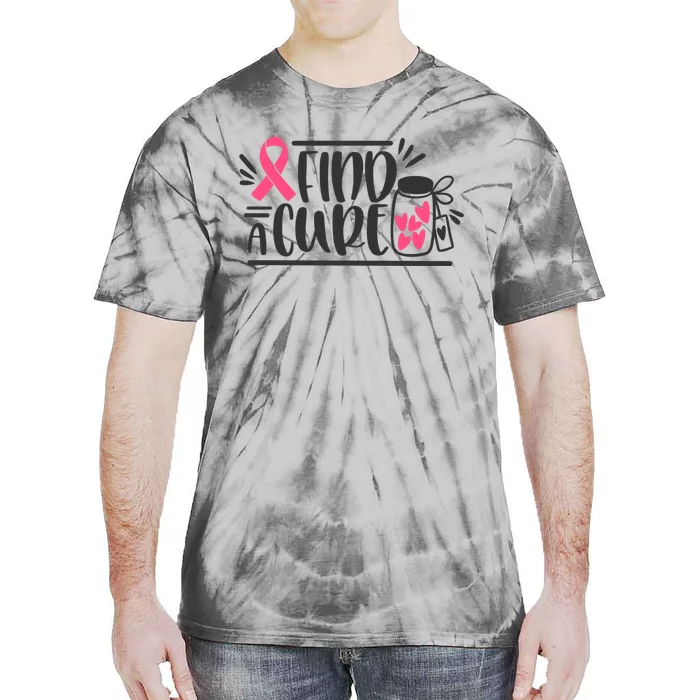 Find A Cure For Breast Cancer Meaningful Gift Tie-Dye T-Shirt