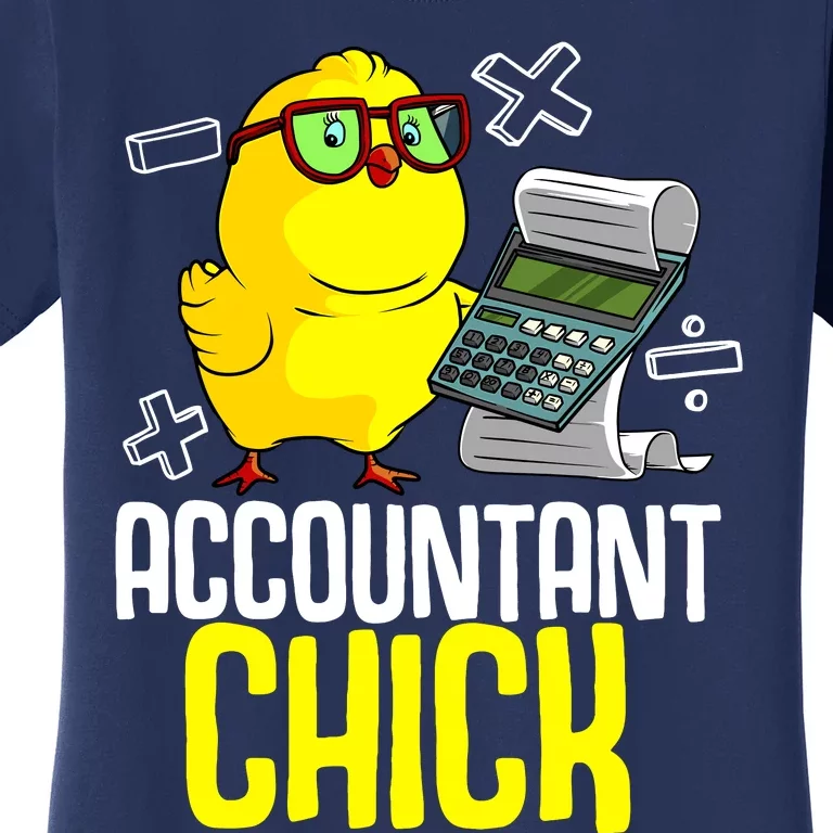 Funny Accountant Chick Gift For Cpa Bookkeeper Auditor Wo Women's T-Shirt