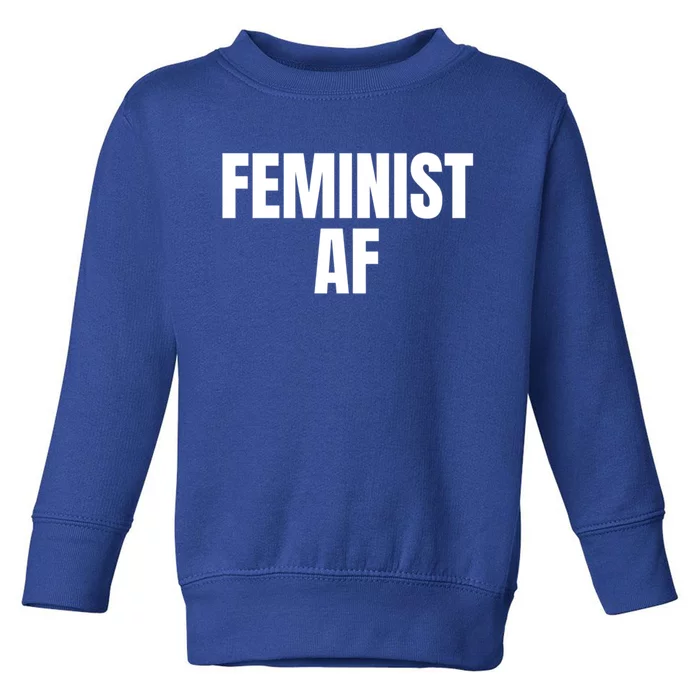 Feminist Af Cute Gift White Product Cute Gift Black Logo Cute Gift Design Funny Toddler Sweatshirt