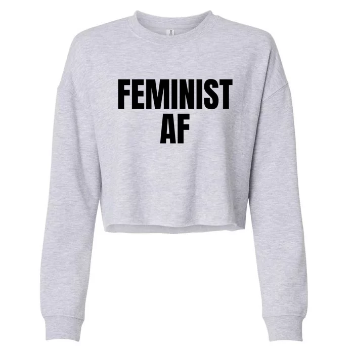 Feminist Af Cute Gift White Product Cute Gift Black Logo Cute Gift Design Funny Cropped Pullover Crew