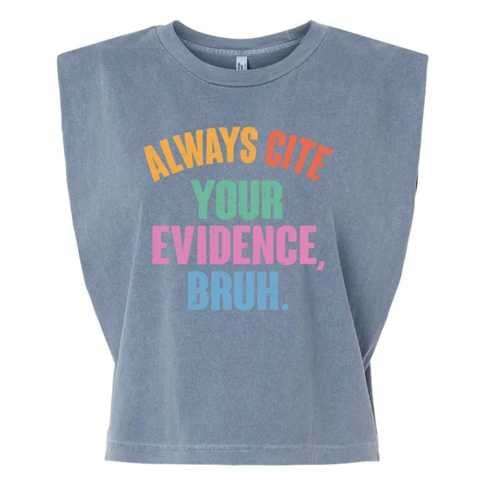 Funny Always Cite Your Evidence Bruh Garment-Dyed Women's Muscle Tee