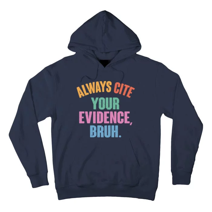 Funny Always Cite Your Evidence Bruh Tall Hoodie