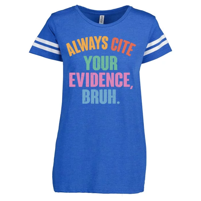 Funny Always Cite Your Evidence Bruh Enza Ladies Jersey Football T-Shirt