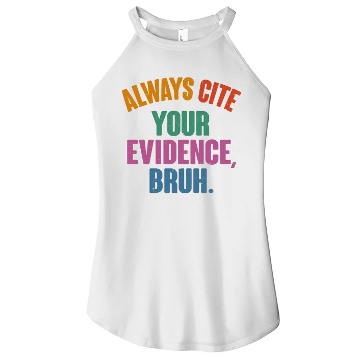 Funny Always Cite Your Evidence Bruh Women’s Perfect Tri Rocker Tank