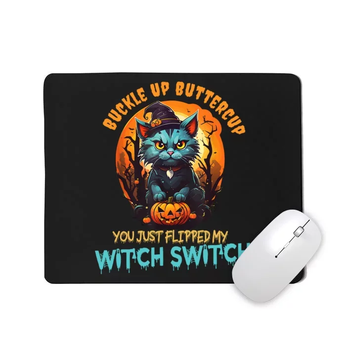 Funny Angry Cat Witch Buckle Up Buttercup Halloween Mousepad