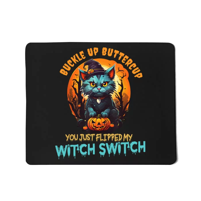 Funny Angry Cat Witch Buckle Up Buttercup Halloween Mousepad