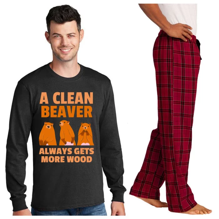 Funny A Clean Beaver Always Gets More Wood Joke Sarcastic Long Sleeve Pajama Set