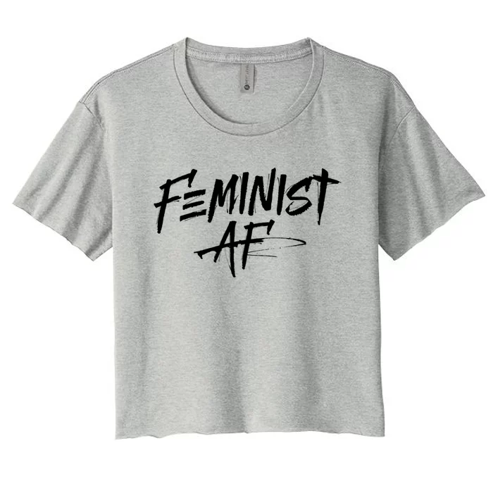 Feminist Af Cute Gift Great Gift Political Protest 'S Rights Gift Women's Crop Top Tee