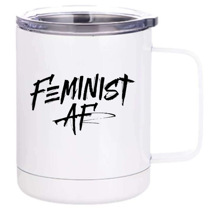 Feminist Af Cute Gift Great Gift Political Protest 'S Rights Gift Front & Back 12oz Stainless Steel Tumbler Cup