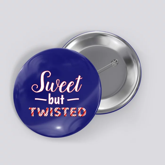 Funny And Cute Sweet But Twisted Gift Button