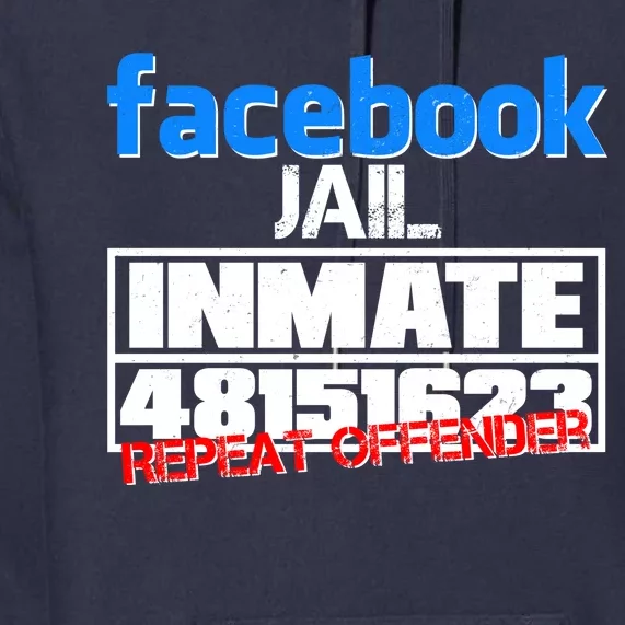 Facebook Jail Repeat Offender Premium Hoodie