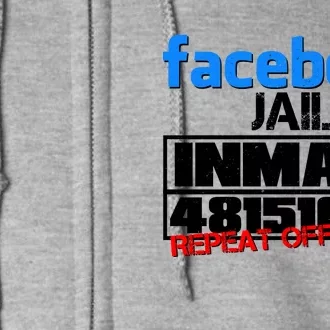 Facebook Jail Repeat Offender Full Zip Hoodie