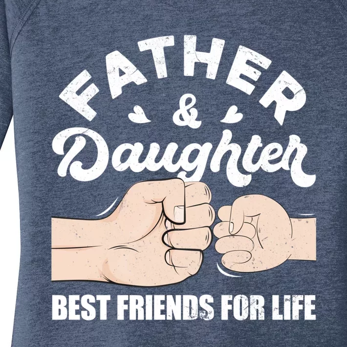 Father And Daughter Best Friends For Life Gift For Family Gift Women's Perfect Tri Tunic Long Sleeve Shirt