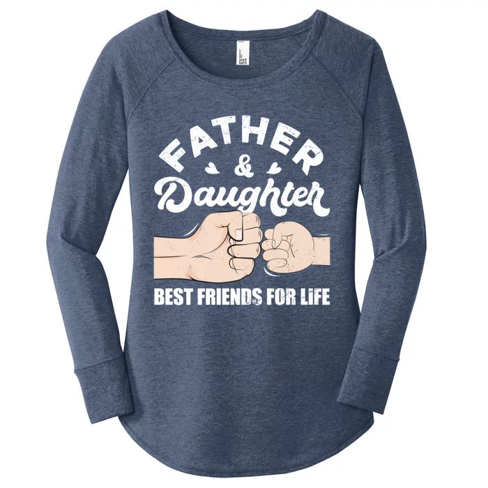 Father And Daughter Best Friends For Life Gift For Family Gift Women's Perfect Tri Tunic Long Sleeve Shirt