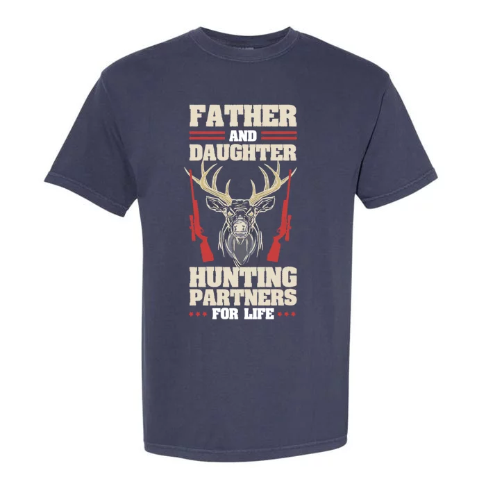 Father And Daughter Hunting Partners For Life Dad Fathersday Gift Garment-Dyed Heavyweight T-Shirt