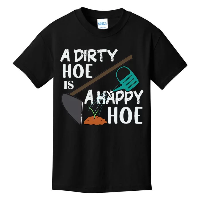 Funny A Dirty Hoe Is A Happy Hoe Sarcastic Gardening Humor Kids T-Shirt