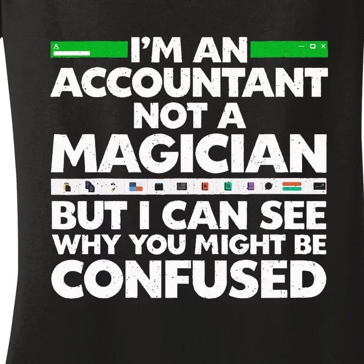 Funny Accountant Design For Women Accountant Accounting Women's V-Neck T-Shirt