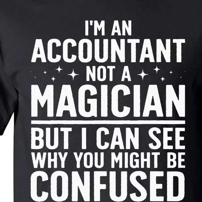 Funny Accountant Design For Women Accountant Accounting Tall T-Shirt