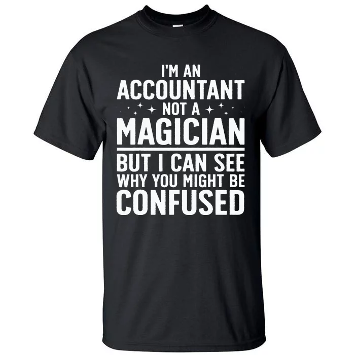 Funny Accountant Design For Women Accountant Accounting Tall T-Shirt