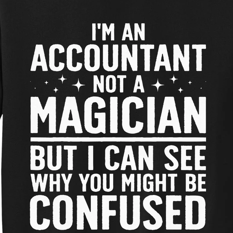 Funny Accountant Design For Women Accountant Accounting Tall Sweatshirt