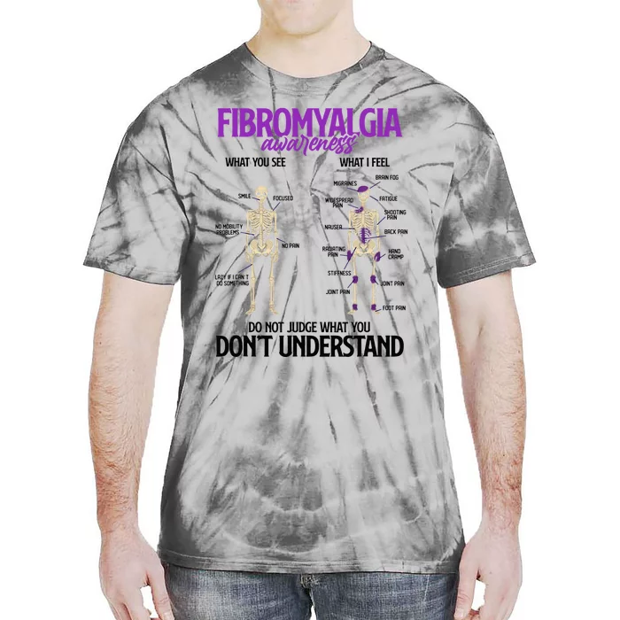 Fibromyalgia Awareness Do Not Judge What You Dont Understand Tie-Dye T-Shirt