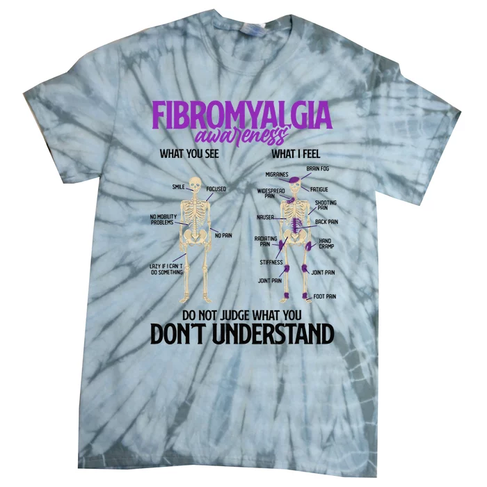 Fibromyalgia Awareness Do Not Judge What You Dont Understand Tie-Dye T-Shirt