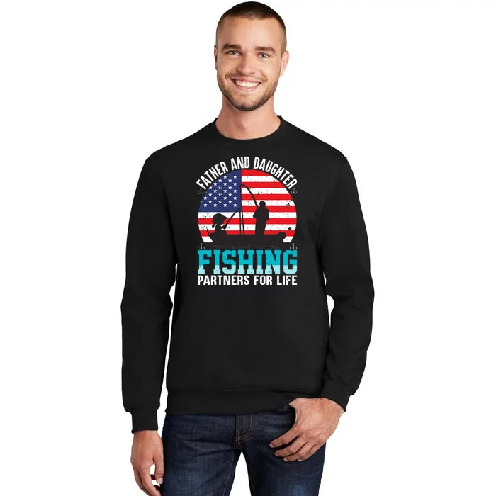 Father And Daughter Fishing Partners For Life Funny Tall Sweatshirt