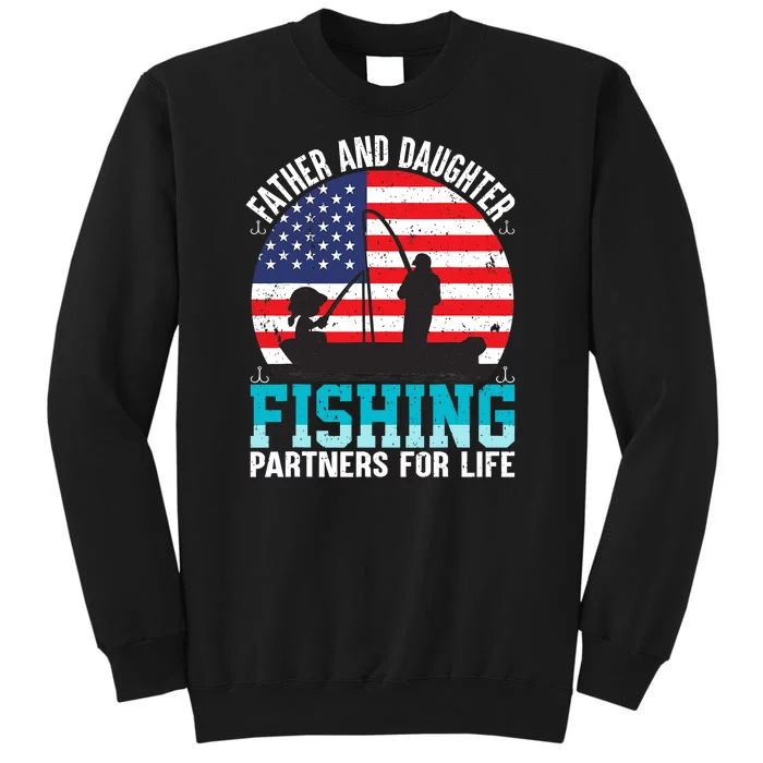 Father And Daughter Fishing Partners For Life Funny Tall Sweatshirt