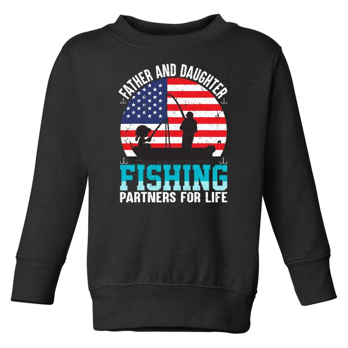 Father And Daughter Fishing Partners For Life Funny Toddler Sweatshirt