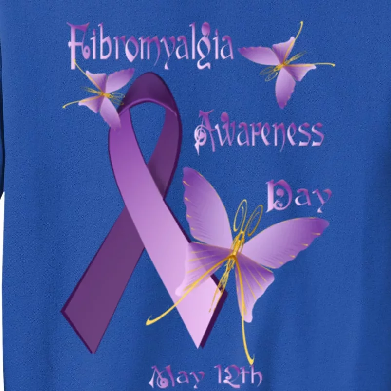 Fibromyalgia Awareness Day Gift Tall Sweatshirt