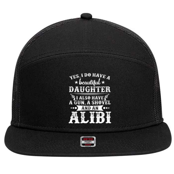 Father And Daughter I Have A Beautiful Daughter Gun Shovel 7 Panel Mesh Trucker Snapback Hat