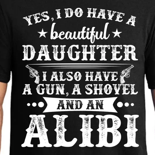 Father And Daughter I Have A Beautiful Daughter Gun Shovel Pajama Set