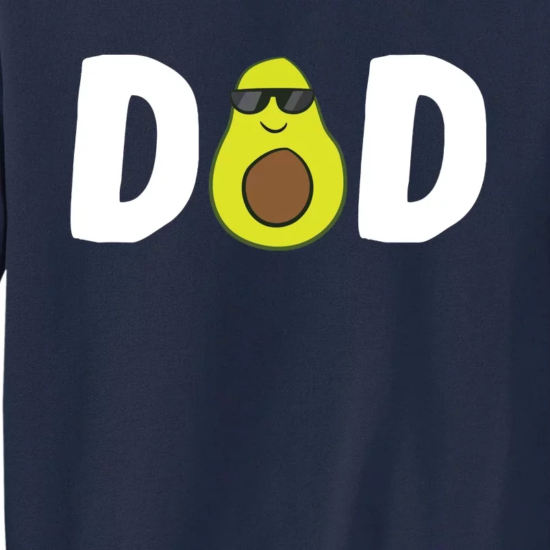 Funny Avocado Dad Guacamole Dad Vegan Dad Avocados Gift Tall Sweatshirt