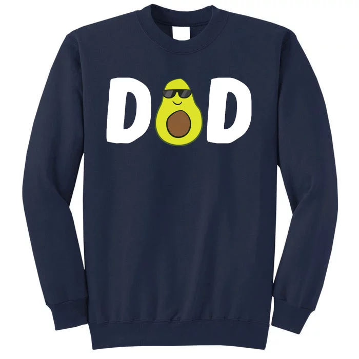 Funny Avocado Dad Guacamole Dad Vegan Dad Avocados Gift Tall Sweatshirt