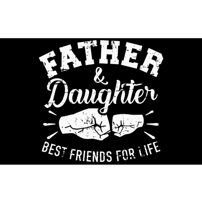 Father And Daughter Best Friends For Life Bumper Sticker