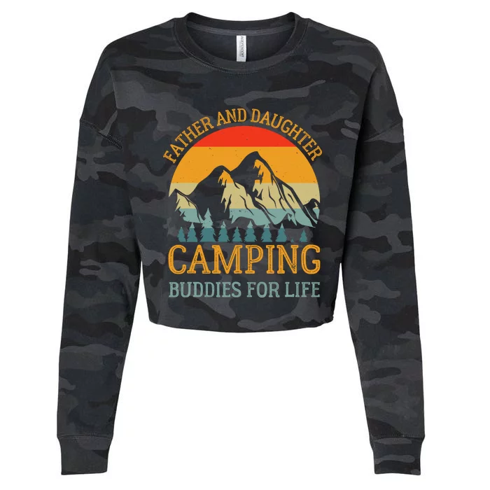 Father And Daughter Camping Buddies For Life Gift For Dad Cropped Pullover Crew